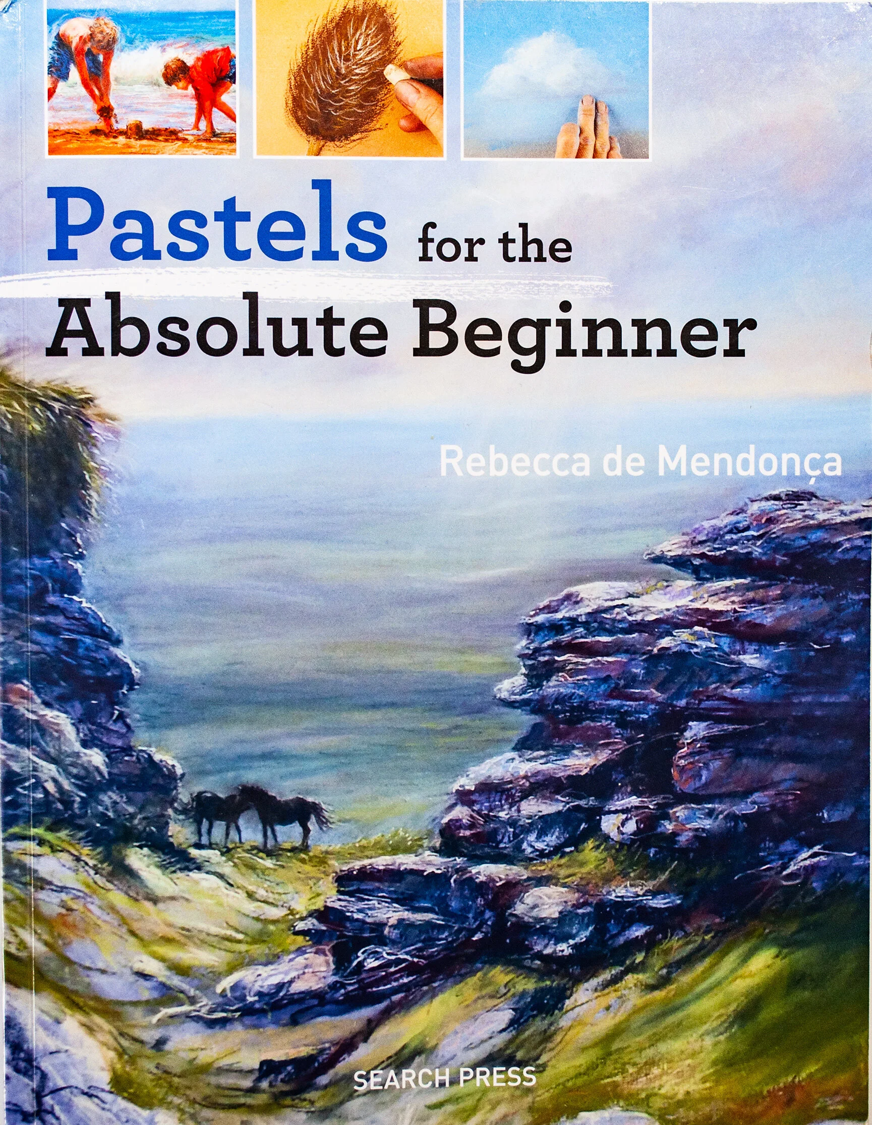 Pastels For The Absolute Beginner | Rebecca de Mendonca — The Art